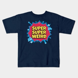Super super weird Kids T-Shirt